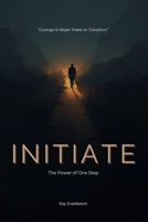 Initiate: The Power of One Step B0FV7VX3V3 Book Cover