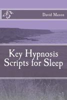 Key Hypnosis Scripts for Sleep 1499760604 Book Cover