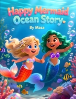 Happy Mermaid Ocean Story B0GJPYL35L Book Cover