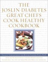 The Joslin Diabetes Great Chefs Cook Healthy Cookbook 0743215869 Book Cover