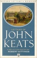 Letters of John Keats (Oxford Letters & Memoirs) 0192810812 Book Cover