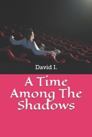 A Time Among The Shadows B085RRZ7YG Book Cover