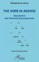 The verb in Akoose: Descriptive and theoretical perspectives (Harmattan Cameroun) 2343248591 Book Cover