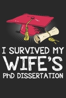 I Survived My Wife's PhD Dissertation: Doctor Woman Notebook 6x9 Inches 120 lined pages for notes Notebook 6x9 Inches - 120 lined pages for notes, drawings, formulas Organizer writing book planner dia 1704301335 Book Cover