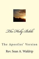 The Holy Bible-The Apostles' Version 198676656X Book Cover