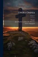 Opera Omnia, Volume 1 128664559X Book Cover