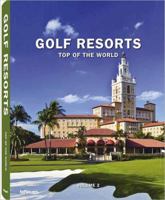 Golf Resorts, Volume 2: Top of the World 3832796142 Book Cover