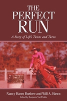 The Perfect Run: A Story of Life's Twists and Turns B0GT25R7DY Book Cover
