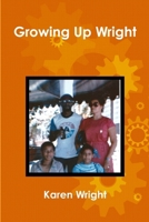 Growing Up Wright 130414531X Book Cover