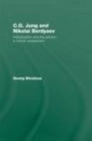 C.G. Jung and Nikolai Berdyaev: Individuation and the Person: A Critical Comparison 0415493153 Book Cover