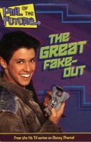 The Great Fake-Out (Phil of the Future, #2) 0786838469 Book Cover