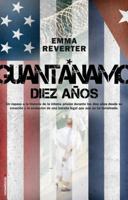 Guantánamo. Diez años 8499183948 Book Cover