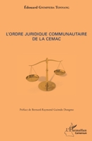 L'ordre juridique communautaire de la CEMAC (Harmattan Cameroun) (French Edition) 234310512X Book Cover