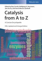Catalysis from A to Z: A Concise Encyclopedia 3527343113 Book Cover
