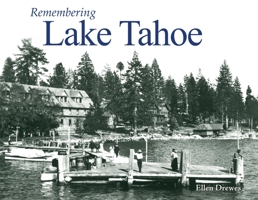 Remembering Lake Tahoe 1683368460 Book Cover