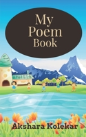 My Poem Book B0CBKGDXL3 Book Cover