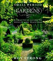 Small Period Gardens 084781551X Book Cover