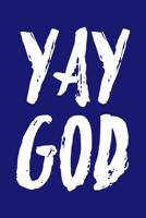 Yay God: Ukulele Tab Notebook 6x9 120 Pages 1097244520 Book Cover