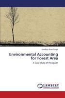 Environmental Accounting for Forest Area: A Case study of Pavagadh 3848404192 Book Cover