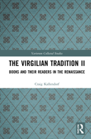 The Virgilian Tradition II: Books and Their Readers in the Renaissance 0367710439 Book Cover