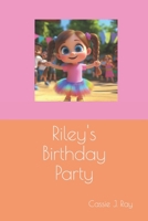 Riley's Birthday Party B0F5PW4RXP Book Cover