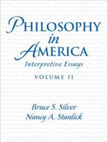 Philosophy in America: Interpretive Essays, Vol. 2 0131833065 Book Cover