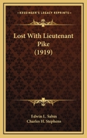 Lost with Lieutenant Pike 0548661030 Book Cover