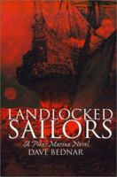 Landlocked Sailors: A Pike's Marina Novel 0595157521 Book Cover