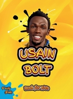 Usain Bolt Book for Kids: The biography of the fastest man on earth for young athletes, colored pages. (Legends for Kids) 4533274463 Book Cover