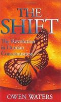 The Shift: The Revolution in Human Consciousness 1932336222 Book Cover