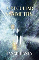A Peculiar Symmetry B0DPLNZGY4 Book Cover