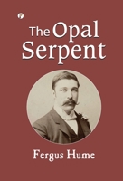 The Opal Serpent 1976094542 Book Cover