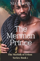 The Merman Prince: The Merfolk of Triton Series Book 1: African American Paranormal Romance B0C6C6R7ZC Book Cover