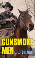 Gunsmoke Men 1643588184 Book Cover