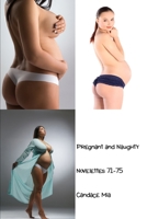 Pregnant and Naughty: Novelettes 71-75 B0F43J2M46 Book Cover