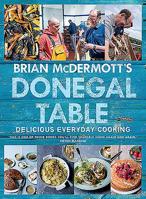Brian McDermott's Donegal Table: Delicious Everyday Cooking 1847179797 Book Cover