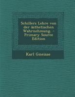 Schillers Lehre von der ästhetischen Wahrnehmung. 1021873438 Book Cover