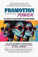 Promotion Power: Five Disruptive Career Moves for Modern Women (Women in Leadership) B0FLWKY1XC Book Cover