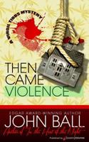 Then Came Violence 1612329802 Book Cover