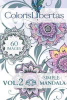 ColorisLibertas: Volume 2 - SIMPLE MANDALA B0CMPCGMNS Book Cover