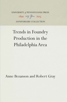 Trends in Foundry Production in the Philadelphia Area 1512810290 Book Cover