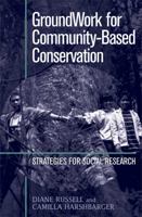 GroundWork for Community-Based Conservation: Strategies for Social Research 0742504387 Book Cover