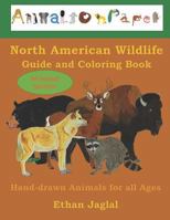 North American Wildlife Guide and Coloring Book: Hand-Drawn Animals for All Ages 1790193117 Book Cover