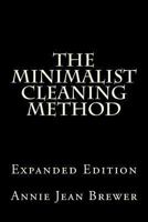 The Minimalist Cleaning Method Expanded Edition 1479202290 Book Cover