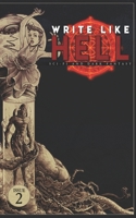 Write Like Hell: Dark Fantasy & Sci-Fi Anthology Vol. 2 B084DFYF36 Book Cover