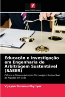 Educação e Investigação em Engenharia de Arbitragem Sustentável (SAEER): Ciência e Desenvolvimento Tecnológico Sustentável de Algodão em Grão 6204034499 Book Cover