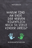 Notizbuch Warum Sind Am Ende Der Nerven Eigentlich Noch So: A5 Studienplaner f�r Lehramt Studenten Geschenkidee zum Geburtstag Semesterplaner Studienbeginn Erstes Semester Schulabschluss Lehrer Abitur 1695348400 Book Cover