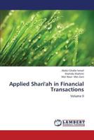 Applied Shari'ah in Financial Transactions: Volume II 3847339850 Book Cover