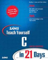 Sams Teach Yourself C in 21 Days (6th Edition) 0672324482 Book Cover