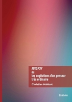 Autopsy ou les cogitations d'un penseur très ordinaire (French Edition) 2414821302 Book Cover